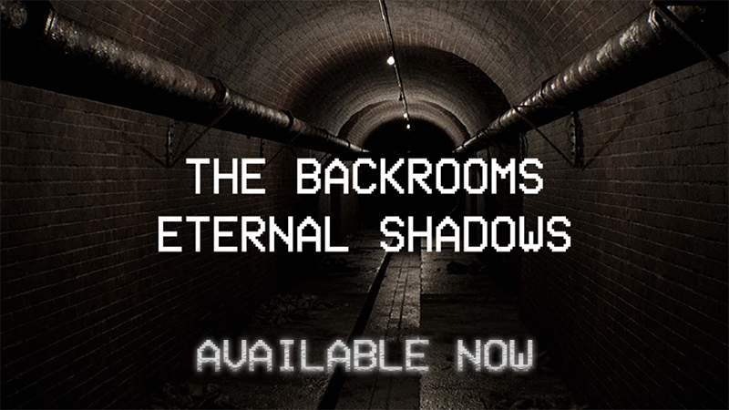 The Backrooms: Eternal Shadows | Now Available